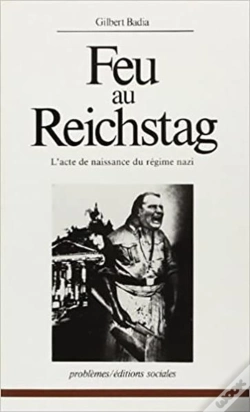 Capa do artigo Feu Au Reichstag : L'Acte De Naissance Du Régime Nazi