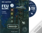 Feu Blanc ; Contes De La Lune