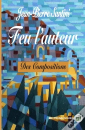 Feu L'Auteur : Des Compositions