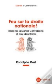 Feu Sur La Droite Nationale ! - Reponse A Daniel Conversano Et Aux Identitaires