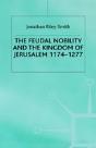 Feudal Nobility And The Kingdom Of Jerusalem, 1174-1277 - Preview