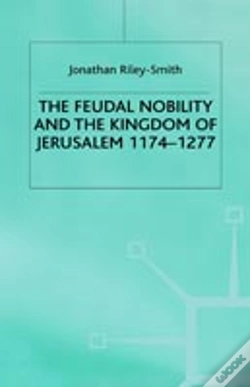 Capa do artigo Feudal Nobility And The Kingdom Of Jerusalem, 1174-1277