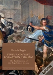 Feuds And State Formation, 1550â€“1700