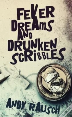 Capa do artigo Fever Dreams And Drunken Scribbles