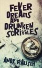 Fever Dreams And Drunken Scribbles - Preview