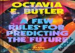 Few Rules For Predicting The Future