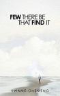 Few There Be That Find It - Preview
