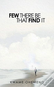 Capa do artigo Few There Be That Find It