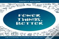 Fewer Things, Better
