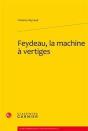 Feydeau, La Machine À Vertiges - Preview