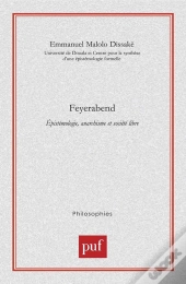 Feyerabend. Épistémologie, Anarchisme Et Société Libre