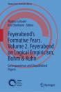 Feyerabendâ€™S Formative Years. Volume 2. Feyerabend On Logical Empiricism, Bohm & Kuhn - Preview