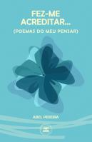 Fez-me Acreditar…