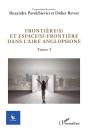Ffrontière(S) Et Espace(S)-Frontière Dans L'Aire Anglophone : Tome 1 - Preview