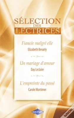 Capa do artigo Fiancée Malgré Elle ; Un Mariage D'Amour ; L'Empreinte Du Passé