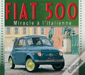 Fiat 500, Un Miracle A L'Italienne
