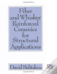 Fiber And Whisker Reinforced Ceramics For Structural Applications
