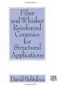 Fiber And Whisker Reinforced Ceramics For Structural Applications - Preview