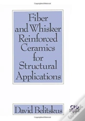 Fiber And Whisker Reinforced Ceramics For Structural Applications