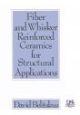 Fiber And Whisker Reinforced Ceramics For Structural Applications - Preview
