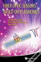 Fiber Optic Sensors Based On Plasmonics