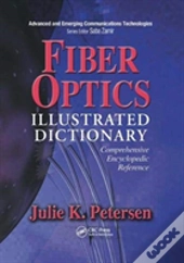 Fiber Optics Illustrated Dictionary