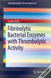 Capa do artigo Fibrinolytic Bacterial Enzymes With Thrombolytic Activity