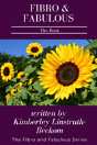 Fibro And Fabulous The Book - Preview