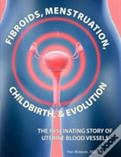 Capa do artigo Fibroids, Menstruation, Childbirth, And Evolution