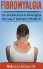 Fibromyalgia: The Complete Guide To Fibr - Preview