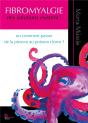 Fibromyalgie, Des Solutions Existent ! Ou Comment Passer De La Pieuvre Au Poisson Clown ? - Preview