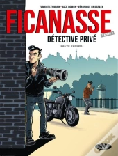 Ficanasse, Détective Privé Tome 1 : Pas Vu, Pas Pris !
