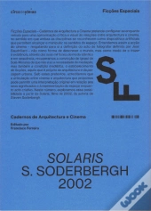 Ficções Espaciais – Cadernos de Arquitectura e Cinema - Solaris. S. Soderbergh, 2002