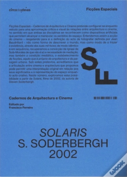 Capa do artigo Ficções Espaciais – Cadernos de Arquitectura e Cinema - Solaris. S. Soderbergh, 2002