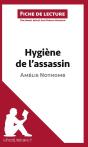 Fiche De Lecture : Hygiène De L'Assassin D'Amélie Nothomb ; Résumé Complet Et Analyse Détaillée De L'Oeuvre - Preview