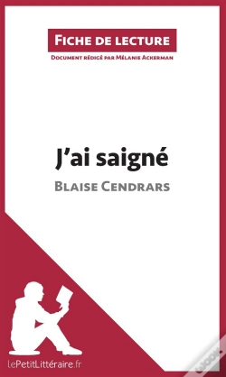 Capa do artigo Fiche De Lecture : J'Ai Saigné De Blaise Cendrars ; Analyse Complète De L'Oeuvre Et Résumé