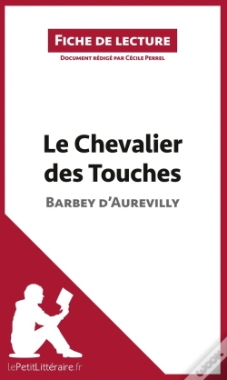 Capa do artigo Fiche De Lecture : Le Chevalier Des Touches De Barbey D'Aurevilly ; Analyse Complète De L'Oeuvre Et Résumé
