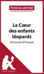 Fiche De Lecture : Le Coeur Des Enfants Léopards De Wilfried N'Sondé ; Analyse Complète De L'Oeuvre Et Résumé - Preview