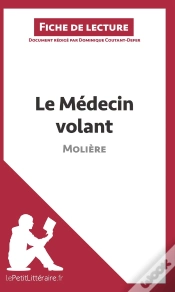 Capa do artigo Fiche De Lecture : Le Médecin Volant, De Molière ; Analyse Complète De L