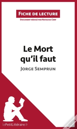 Capa do artigo Fiche De Lecture : Le Mort Qu'Il Faut, De Jorge Semprun ; Analyse Complète De L'Oeuvre Et Résumé