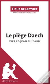 Capa do artigo Fiche De Lecture : Le Piège Daech De Pierre-Jean Luizard ; Analyse Complète De L