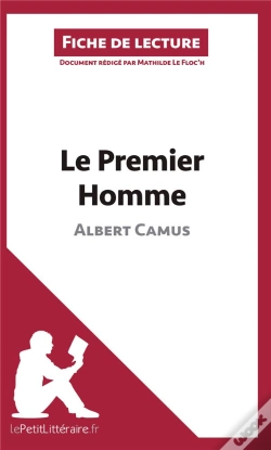 Capa do artigo Fiche De Lecture : Le Premier Homme D'Albert Camus ; Résumé Complet Et Analyse Détaillée De L'Oeuvre