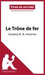 Fiche De Lecture : Le Trône De Fer De George R. R. Martin : Résumé Complet Et Analyse Détaillée De L'Oeuvre - Preview