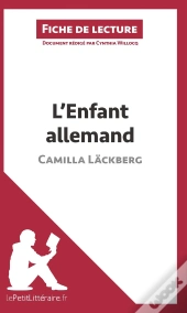 Fiche De Lecture : L'Enfant Allemand, De Camilla Läckberg ; Analyse Complète De L'Oeuvre Et Résumé