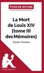 Fiche De Lecture : Les Mémoires Tome 3 : La Mort De Louis Xiv, De Saint-Simon ; Analyse Complète De L'Oeuvre Et Résumé - Preview