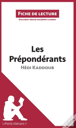 Capa do artigo Fiche De Lecture : Les Prépondérants D'Hédi Kaddour ; Analyse Complète De L'Oeuvre Et Résumé