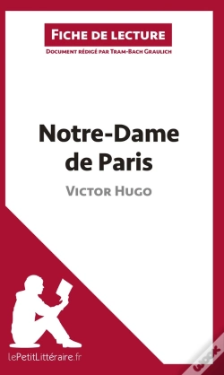 Capa do artigo Fiche De Lecture : Notre-Dame De Paris De Victor Hugo : Résumé Complet Et Analyse Détaillée De L'Oeuvre