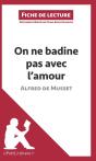 Fiche De Lecture : On Ne Badine Pas Avec L'Amour D'Alfred De Musset ; Résumé Complet Et Analyse Détaillée De L'Oeuvre - Preview
