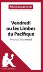 Fiche De Lecture : Vendredi Ou Les Limbes Du Pacifique, De Michel Tournier : Analyse Complète De L'Oeuvre Et Résumé - Preview