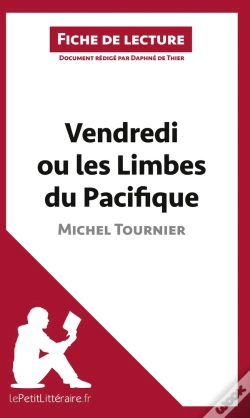 Capa do artigo Fiche De Lecture : Vendredi Ou Les Limbes Du Pacifique, De Michel Tournier : Analyse Complète De L'Oeuvre Et Résumé